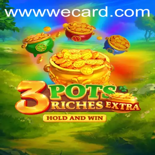 Discover the Thrill of 3potsExtra: A Game of Strategy and Luck with WeCard